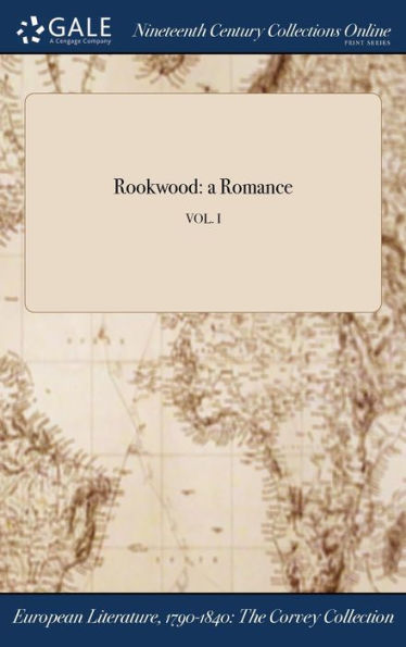 Rookwood: A Romance; Vol. I