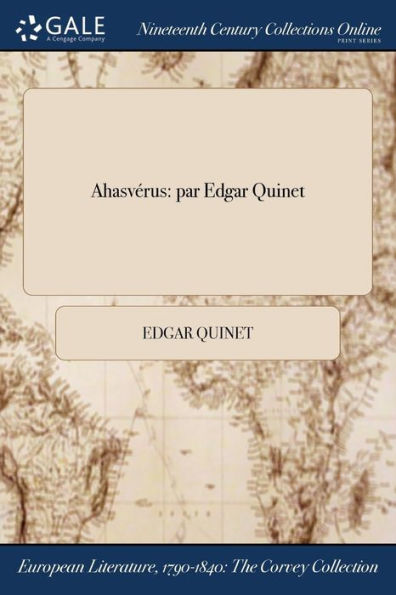 Ahasvérus: Par Edgar Quinet (French Edition)