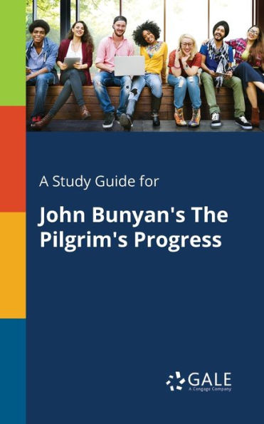 A Study Guide For John Bunyan'S The Pilgrim'S Progress