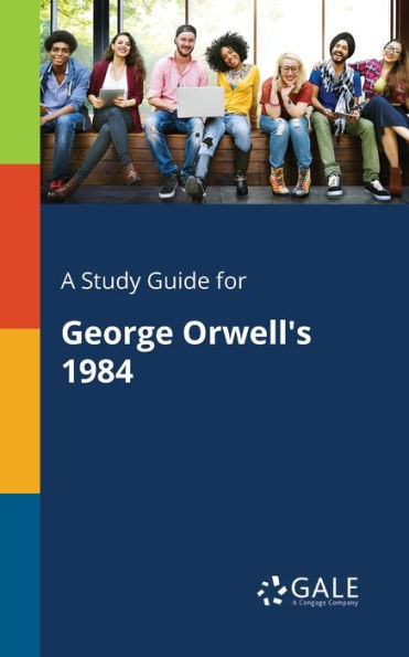 A Study Guide For George Orwell'S 1984