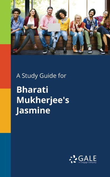 A Study Guide For Bharati Mukherjee'S Jasmine