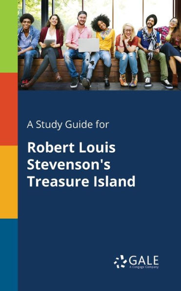 A Study Guide For Robert Louis Stevenson'S Treasure Island