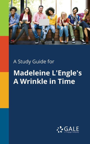 A Study Guide For Madeleine L'Engle'S A Wrinkle In Time