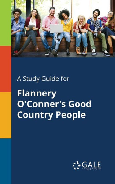 A Study Guide For Flannery O'Conner'S Good Country People