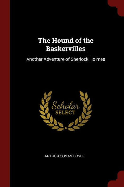 The Hound Of The Baskervilles: Another Adventure Of Sherlock Holmes