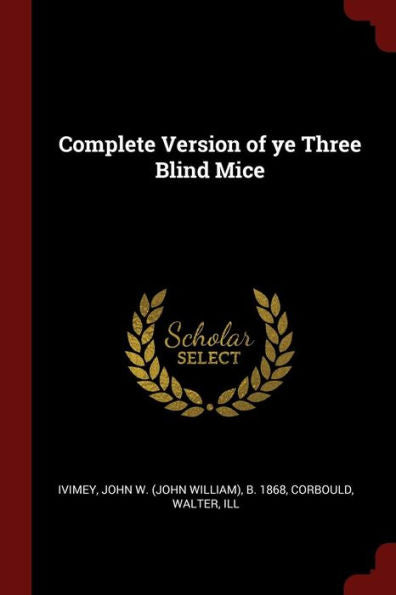 Complete Version Of Ye Three Blind Mice