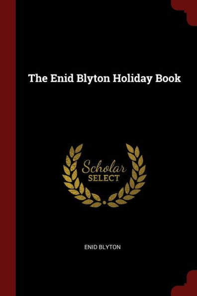 The Enid Blyton Holiday Book