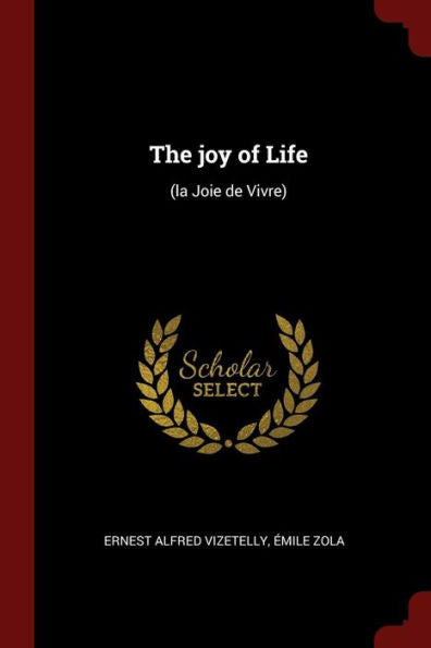 The Joy Of Life: (La Joie De Vivre)