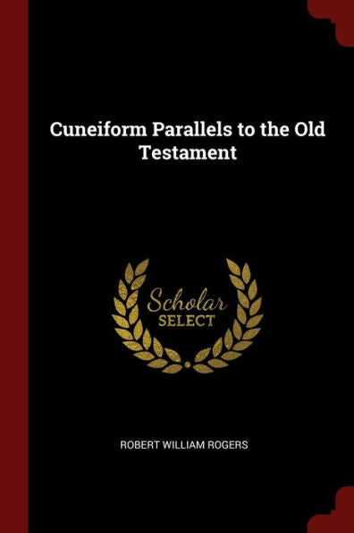 Cuneiform Parallels To The Old Testament