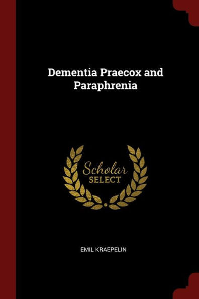 Dementia Praecox And Paraphrenia