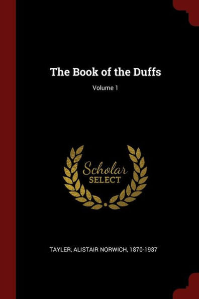 The Book Of The Duffs; Volume 1