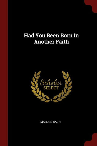 Had You Been Born In Another Faith