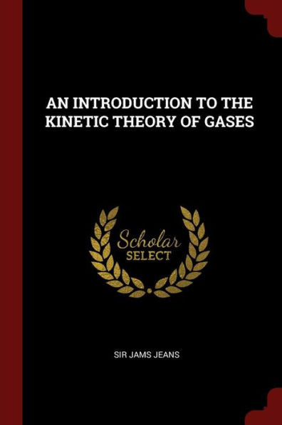 An Introduction To The Kinetic Theory Of Gases