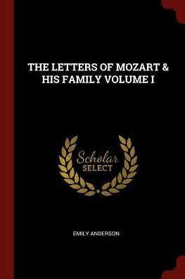 The Letters Of Mozart & His Family Volume I