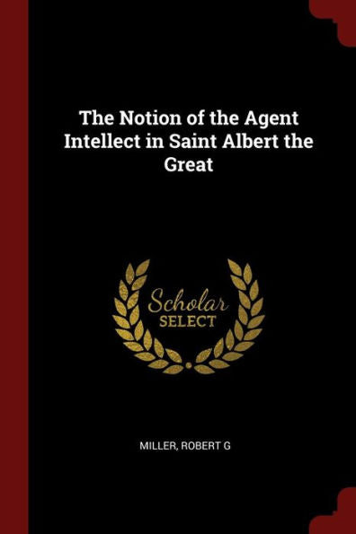 The Notion Of The Agent Intellect In Saint Albert The Great