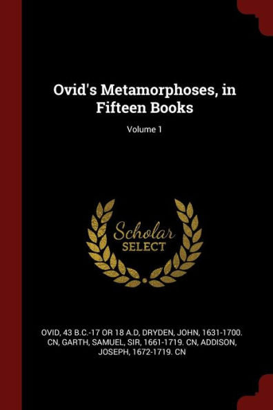 Ovid'S Metamorphoses, In Fifteen Books; Volume 1