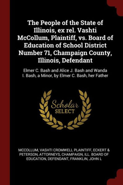 The People Of The State Of Illinois, Ex Rel. Vashti Mccollum, Plaintiff, Vs. Board Of Education Of School District Number 71, Champaign County, ... Bash, A Minor, By Elmer C. Bash, Her Father