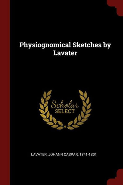 Physiognomical Sketches By Lavater