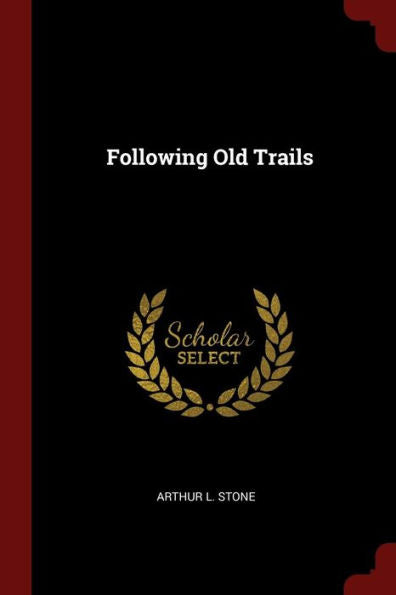 Following Old Trails