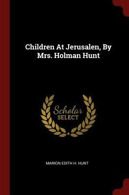 Children At Jerusalen, By Mrs. Holman Hunt