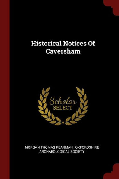 Historical Notices Of Caversham