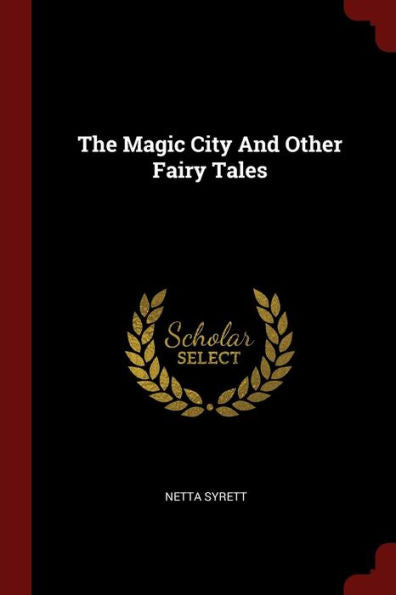 The Magic City And Other Fairy Tales