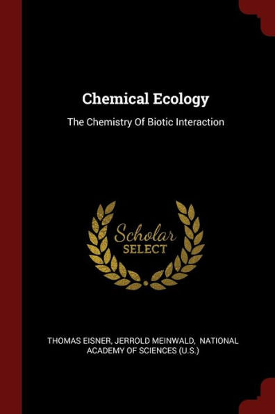Chemical Ecology: The Chemistry Of Biotic Interaction