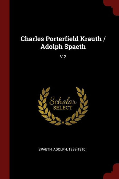 Charles Porterfield Krauth / Adolph Spaeth: V.2