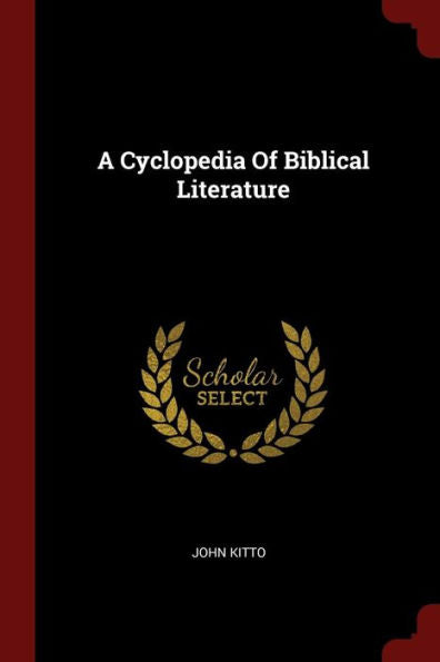A Cyclopedia Of Biblical Literature