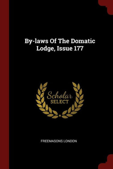 By-Laws Of The Domatic Lodge, Issue 177