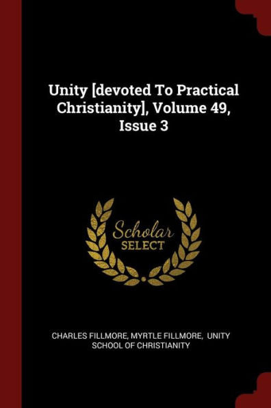 Unity [Devoted To Practical Christianity], Volume 49, Issue 3