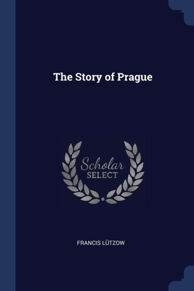 The Story Of Prague