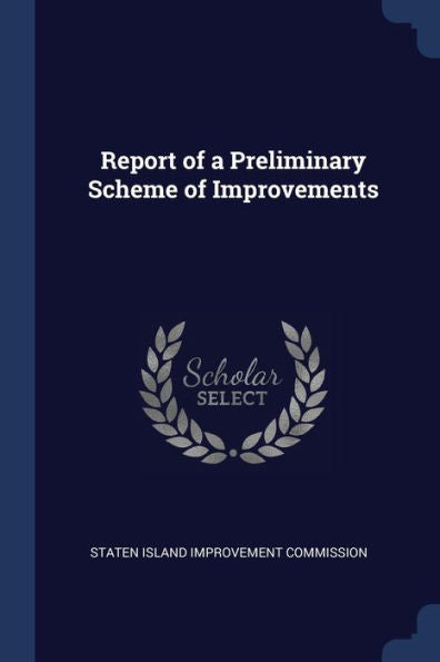 Report Of A Preliminary Scheme Of Improvements
