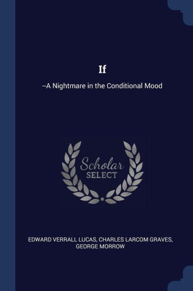If: --A Nightmare In The Conditional Mood