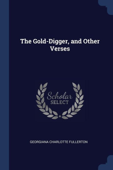The Gold-Digger, And Other Verses