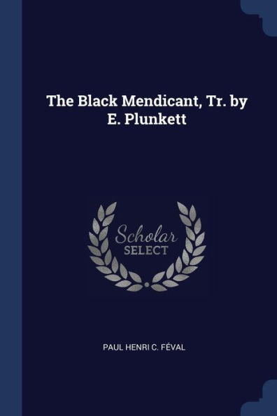 The Black Mendicant, Tr. By E. Plunkett