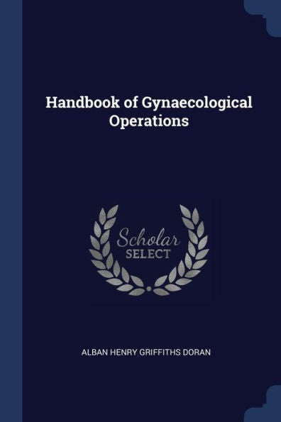 Handbook Of Gynaecological Operations