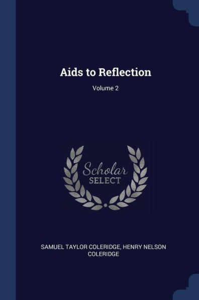 Aids To Reflection; Volume 2