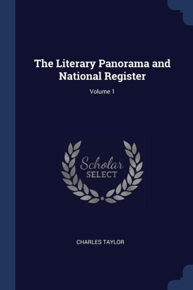 The Literary Panorama And National Register; Volume 1