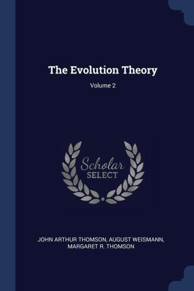 The Evolution Theory; Volume 2