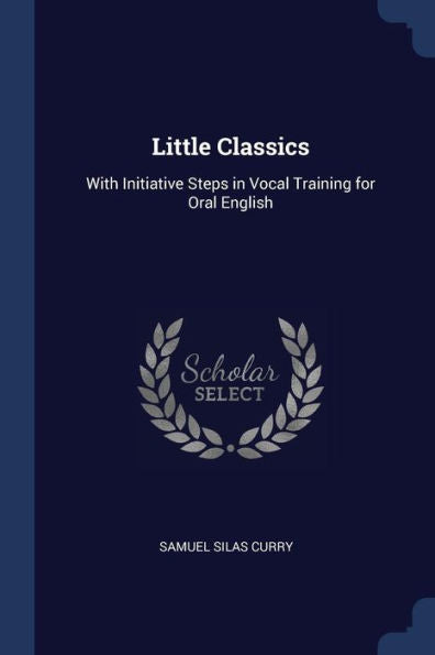 Little Classics: With Initiative Steps In Vocal Training For Oral English