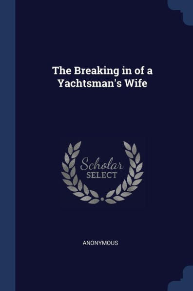 The Breaking In Of A Yachtsman'S Wife