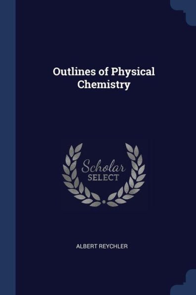 Outlines Of Physical Chemistry