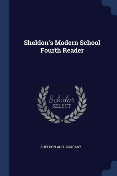 Sheldon'S Modern School Fourth Reader