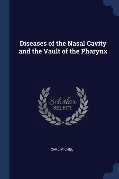 Diseases Of The Nasal Cavity And The Vault Of The Pharynx