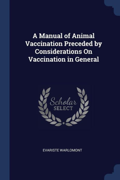 A Manual Of Animal Vaccination Preceded By Considerations On Vaccination In General
