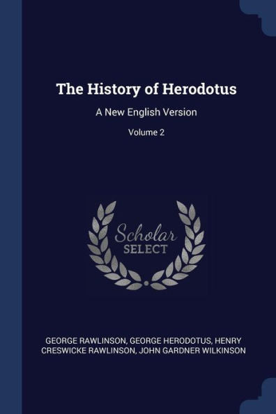 The History Of Herodotus: A New English Version; Volume 2