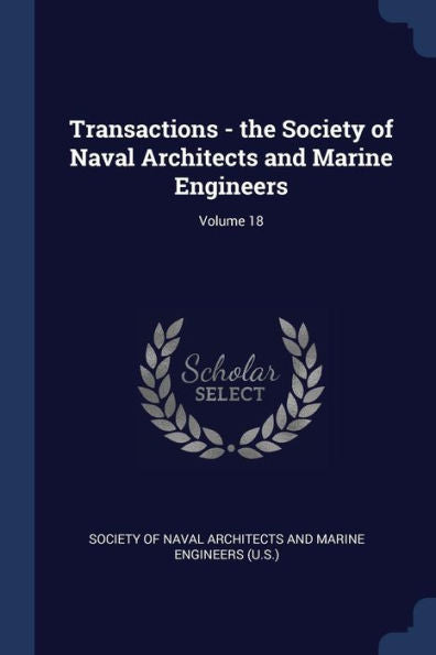 Transactions - The Society Of Naval Architects And Marine Engineers; Volume 18