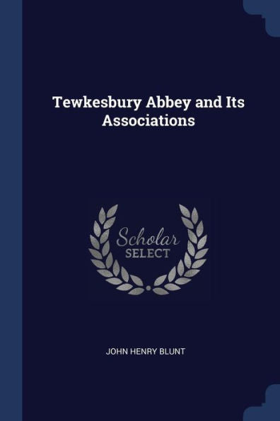 Tewkesbury Abbey And Its Associations