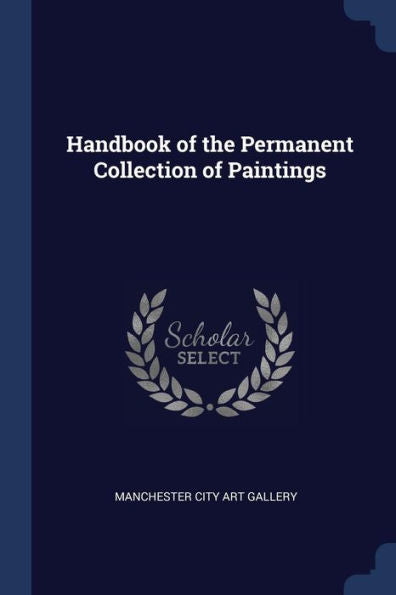 Handbook Of The Permanent Collection Of Paintings